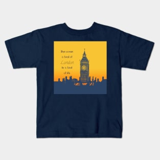 When a man is tired of London, he is tired of life Quote Big Ben Linocut Kids T-Shirt